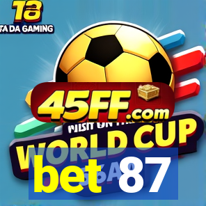 bet 87